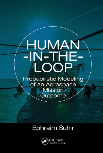 Cover for Suhir, Ephraim (Portland State University, Portland, USA) · Human-in-the-Loop: Probabilistic Modeling of an Aerospace Mission Outcome (Paperback Book) (2021)