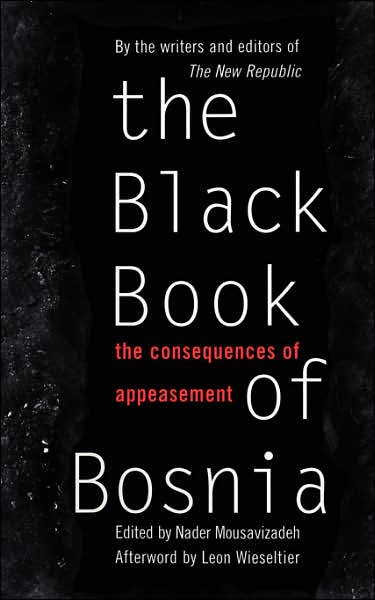 Cover for Nader Mousavizadeh · The Black Book Of Bosnia: The Consequences Of Appeasement (Paperback Book) (1996)