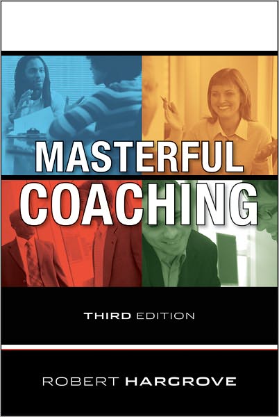 Cover for Hargrove, Robert (Harvard Leadership Project) · Masterful Coaching (Hardcover Book) (2008)