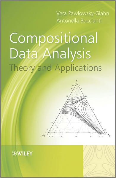 Compositional Data Analysis: Theory and Applications - V Pawlowsky-Glahn - Livros - John Wiley & Sons Inc - 9780470711354 - 2 de setembro de 2011