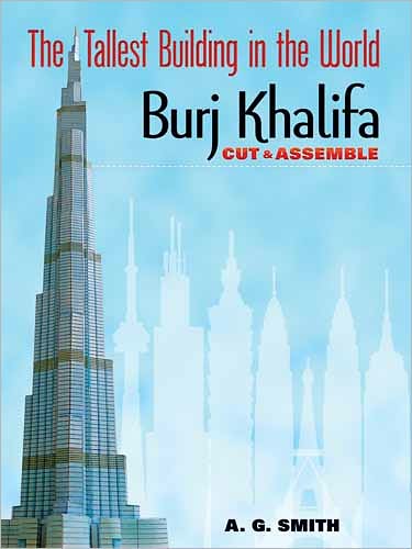 Cover for A. G. Smith · Tallest Building in the World: Cut &amp; Assemble - Burj Khalifa - Dover Children's Activity Books (Paperback Book) (2011)