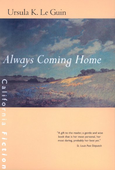 Cover for Ursula K. Le Guin · Always Coming Home (California Fiction) (Paperback Book) (2001)