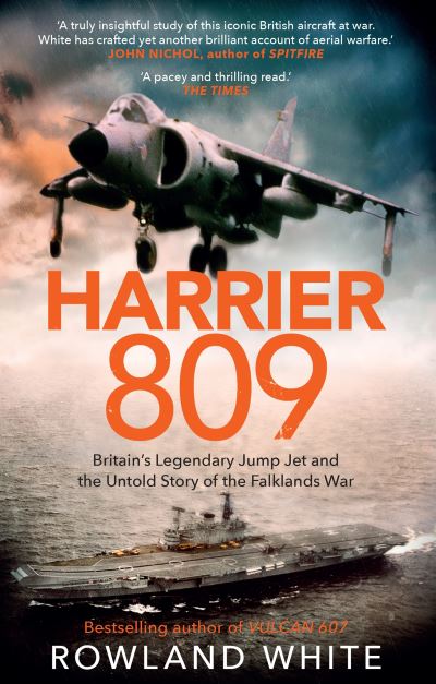 Cover for Rowland White · Harrier 809: Britain’s Legendary Jump Jet and the Untold Story of the Falklands War (Taschenbuch) (2021)