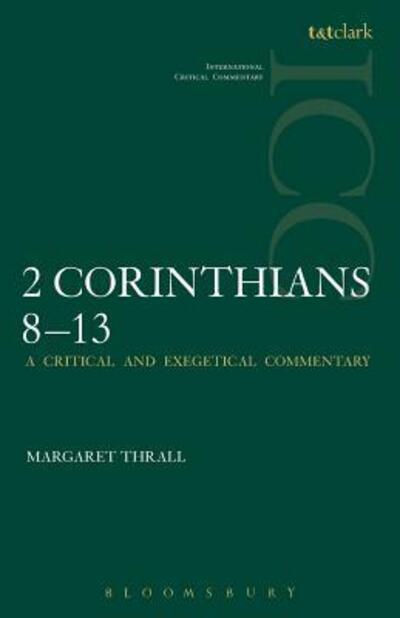 Margaret Thrall · II Corinthians 8-13 - International Critical Commentary (Pocketbok) (2004)