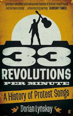 33 Revolutions Per Minute - Dorian Lynskey - Livros - Faber & Faber - 9780571241354 - 1 de novembro de 2012