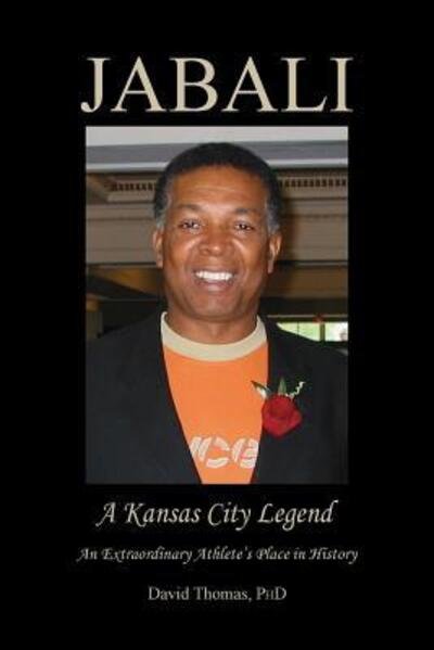 Jabali - A Kansas City Legend - David Thomas - Livros - David Thomas, PhD - 9780578482354 - 1 de junho de 2019