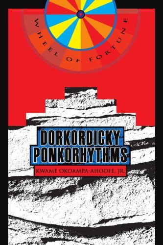 Cover for Kwame Okoampa-ahoofe Jr. · Dorkordicky Ponkorhythms: Wheel of Fortune (Paperback Bog) (2004)