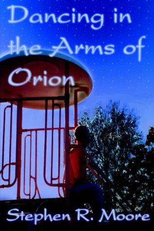 Cover for Stephen Moore · Dancing in the Arms of Orion (Hardcover bog) (2004)