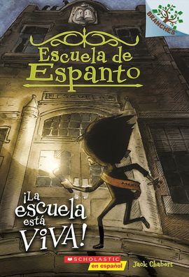 Cover for Jack Chabert · La Escuela Esta Viva! (the School Is Alive!) (Hardcover Book) (2016)