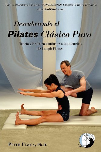 Cover for Fiasca, Peter, PhD · Descubriendo Pilates Clasico Puro (Paperback Book) [2nd edition] (2010)