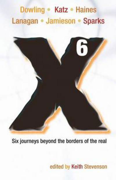 Cover for Terry Dowling · X6 - a Novellanthology (Paperback Book) (2009)