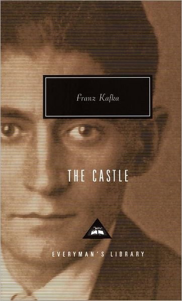 Cover for Franz Kafka · The Castle (Everyman's Library Classics &amp; Contemporary Classics) (Innbunden bok) (1992)