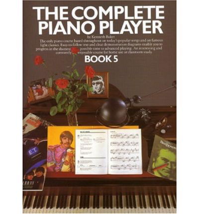 Cover for Lord Kenneth Baker · The Complete Piano Player: Book 5 (Book) (2000)