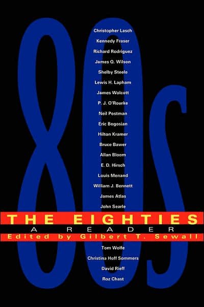 Cover for Gilbert T Sewall · The Eighties: a Reader (Taschenbuch) (1998)