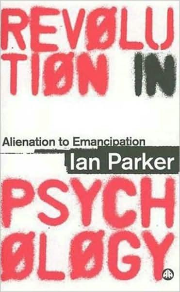 Cover for Ian Parker · Revolution in Psychology: Alienation to Emancipation (Paperback Book) (2007)