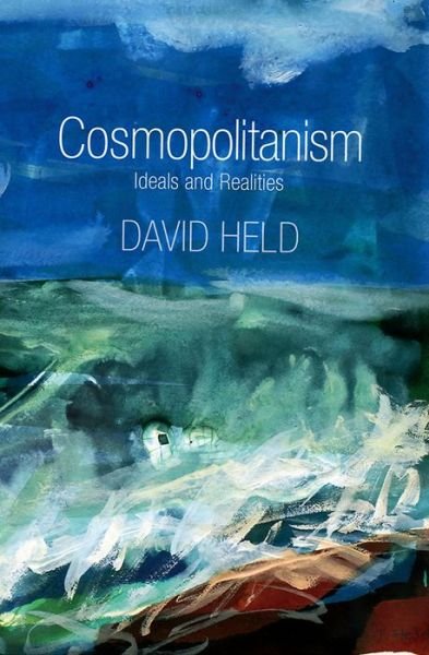 Cover for Held, David (London School of Economic and Political Science) · Cosmopolitanism: Ideals and Realities (Hardcover bog) (2010)