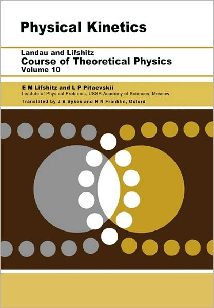 Cover for Pitaevskii, L. P. (Institute for Physical Problems, USSR Academy of Sciences, Moscow, USSR) · Physical Kinetics: Volume 10 (Paperback Book) [New edition] (1981)