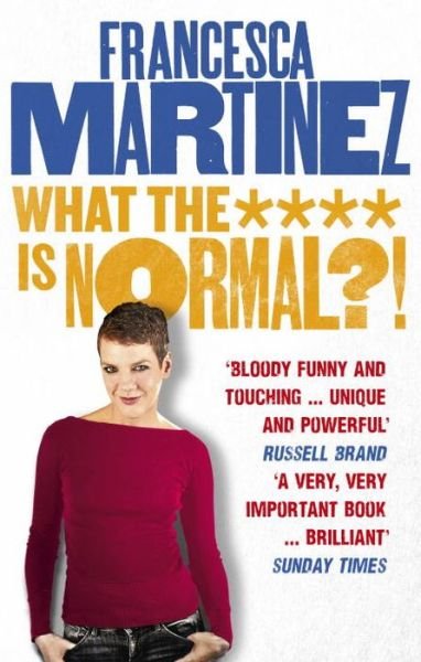 Francesca Martinez · What the **** is Normal?! (Paperback Bog) (2015)
