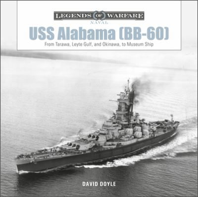 Cover for David Doyle · USS Alabama (BB-60): From Tarawa, Leyte Gulf, and Okinawa, to Museum Ship - Legends of Warfare: Naval (Hardcover Book) (2021)