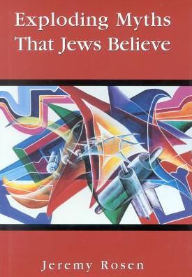 Cover for Jeremy Rosen · Exploding Myths That Jews Believe (Hardcover Book) (2000)