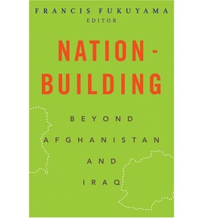 Cover for Francis Fukuyama · Nation-Building: Beyond Afghanistan and Iraq - Forum on Constructive Capitalism (Paperback Bog) (2006)