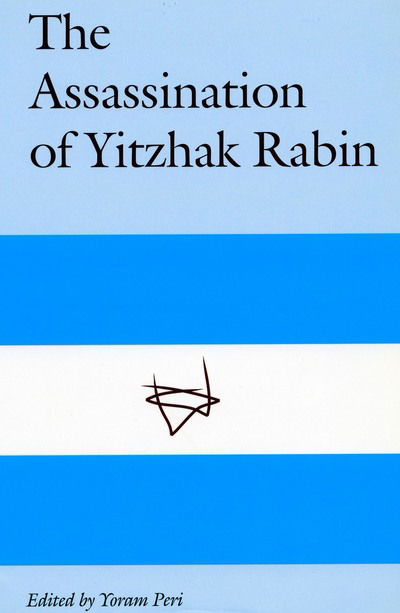 Cover for Yoram Peri · The Assassination of Yitzhak Rabin (Hardcover Book) (2000)