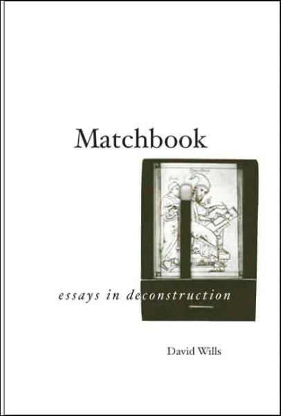 Cover for David Wills · Matchbook: Essays in Deconstruction - Meridian: Crossing Aesthetics (Innbunden bok) (2005)
