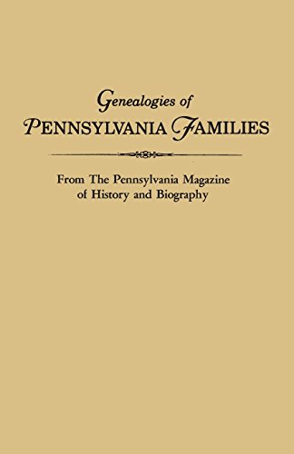 Genealogies of Pennsylvania Families. from the Pennsylvania Magazine of History and Biography - Pennsylvania - Books - Clearfield - 9780806309354 - November 2, 2014