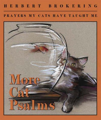 Cover for Herbert F. Brokering · More Cat Psalms: Prayers My Cats Have Taught Me (Paperback Book) (2008)