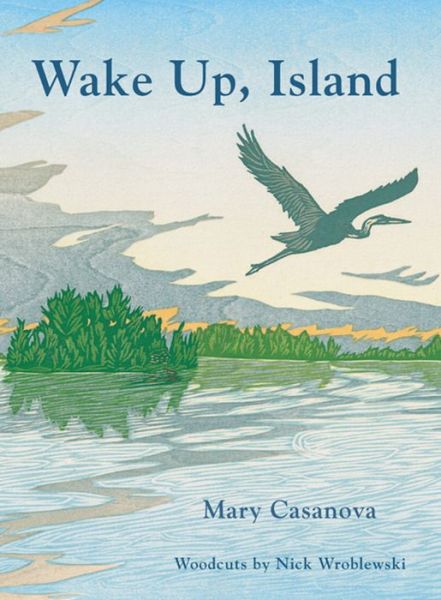 Cover for Mary Casanova · Wake Up, Island (Hardcover Book) (2016)