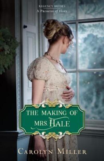 The Making of Mrs. Hale - Carolyn Miller - Książki - Kregel Publications,U.S. - 9780825445354 - 27 listopada 2018