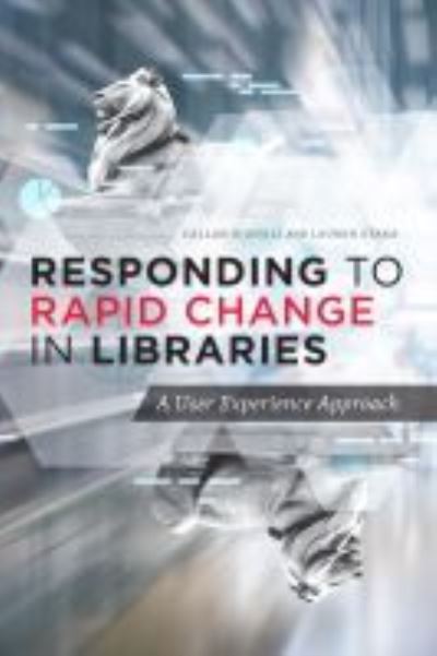 Cover for Callan Bignoli · Responding to Rapid Change in Libraries: A User Experience Approach (Paperback Bog) (2020)