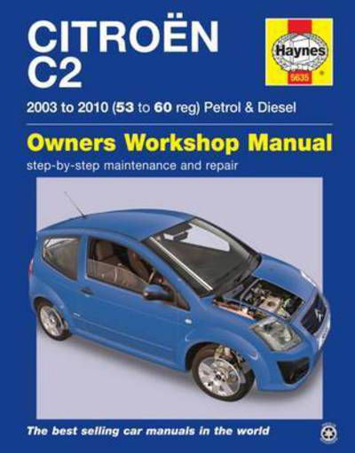 Citroen C2 Petrol & Diesel (03 - 10) Haynes Repair Manual - Peter Gill - Kirjat - Haynes Publishing Group - 9780857336354 - torstai 9. huhtikuuta 2015