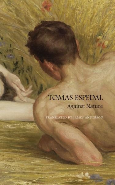 Cover for Tomas Espedal · Against Nature: The Notebooks (Hardcover Book) (2015)
