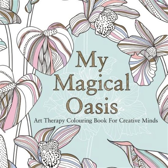 Cover for Eglantine De La Fontaine · My Magical Oasis (Paperback Bog) (2015)