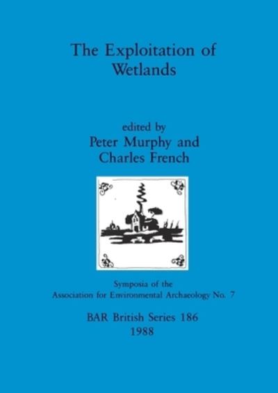 Cover for The Exploitation of wetlands (Book) (1988)