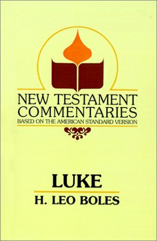 Cover for H. Leo Boles · The Gospel According to Luke (New Testament Commentaries (Gospel Advocate)) (Taschenbuch) (1991)