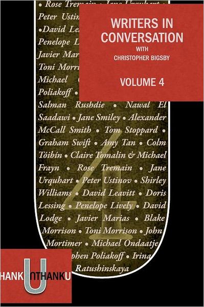 Writers in Conversation Volume 4 - Christopher Bigsby - Books - Unthank Books.com - 9780956422354 - September 1, 2011