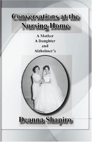 Cover for Deanna Shapiro · Conversations at the Nursing Home (Paperback Book) (2006)