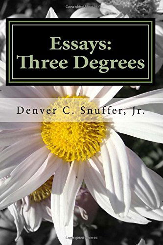 Cover for Denver C. Snuffer Jr. · Essays: Three Degrees (Paperback Book) [First edition] (2014)