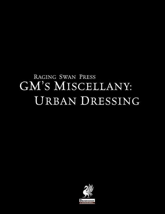 Cover for Creighton Broadhurst · Raging Swan's GM's Miscellany: Urban Dressing (Hardcover Book) (2014)