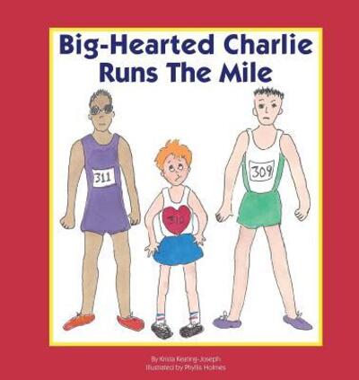 Cover for Krista Keating-Joseph · Big-Hearted Charlie Runs The Mile (Paperback Book) (2017)