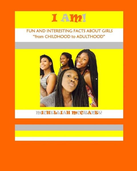 Cover for Michelliah McCraney · I AM! : Fun and Interesting Facts About Girls (Pocketbok) (2019)