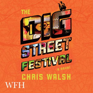 Cover for Chris Walsh · The Dig Street Festival (Audiobook (CD)) [Unabridged edition] (2021)