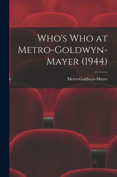 Cover for Metro-Goldwyn-Mayer · Who's Who at Metro-Goldwyn-Mayer (1944) (Paperback Book) (2021)