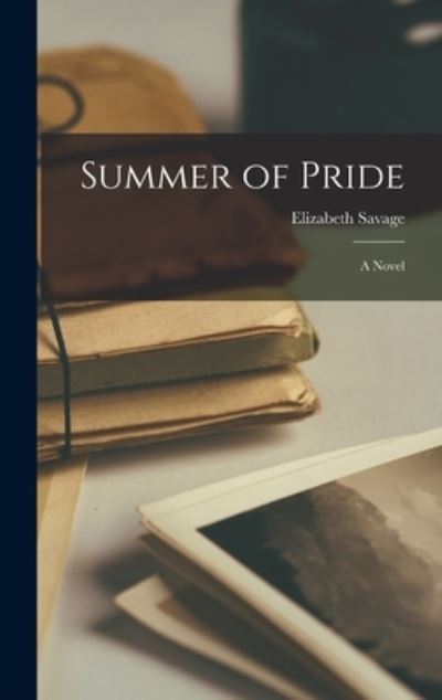 Cover for Elizabeth Savage · Summer of Pride (Hardcover Book) (2021)