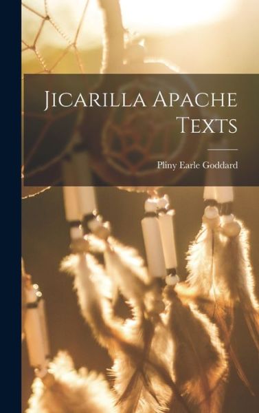 Jicarilla Apache Texts - Pliny Earle Goddard - Livres - Creative Media Partners, LLC - 9781016022354 - 27 octobre 2022