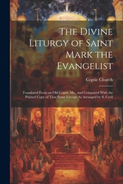 Cover for Coptic Church · Divine Liturgy of Saint Mark the Evangelist (Buch) (2023)