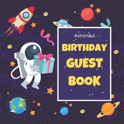 Cover for Eah Books · Astronaut Birthday Guest Book (Paperback Bog) (2019)