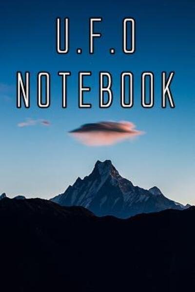U.F.O Notebook - U F O Journals - Bøger - Independently Published - 9781073014354 - 10. juni 2019